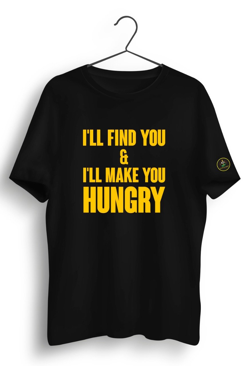 I'll Make You Hungry Black Tshirt