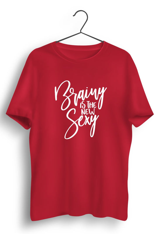 Brainy Is The New Sexy Red Tshirt